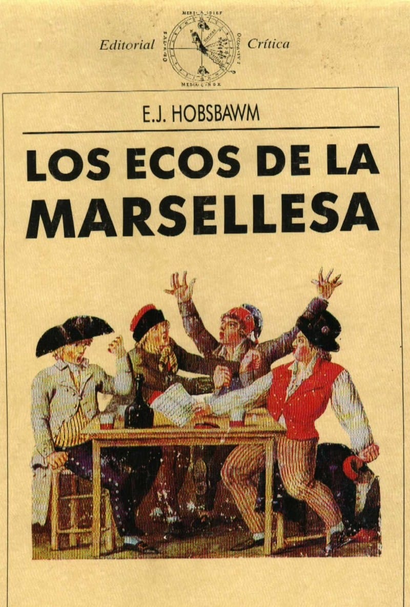 Los ecos de la Marsellesa por E.J.Hobsbawm