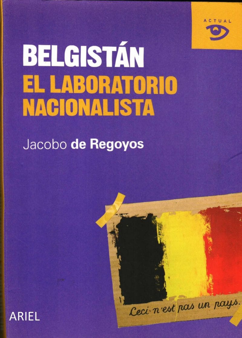 Belgistán. El laboratorio nacionalista por Jacobo de Rogoyos.