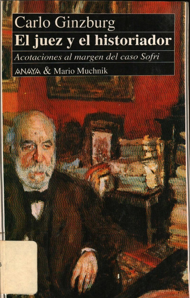 El juez y el historiador por Carlo Ginzburg.