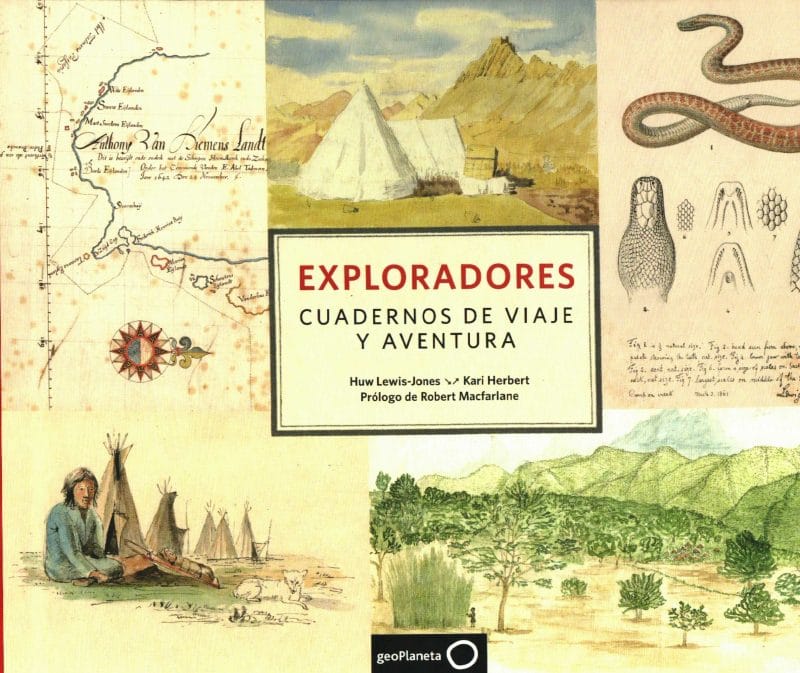 Exploradores, cuadernos de viaje y aventura de Huw Lewis-Jones y Kari Herbert.