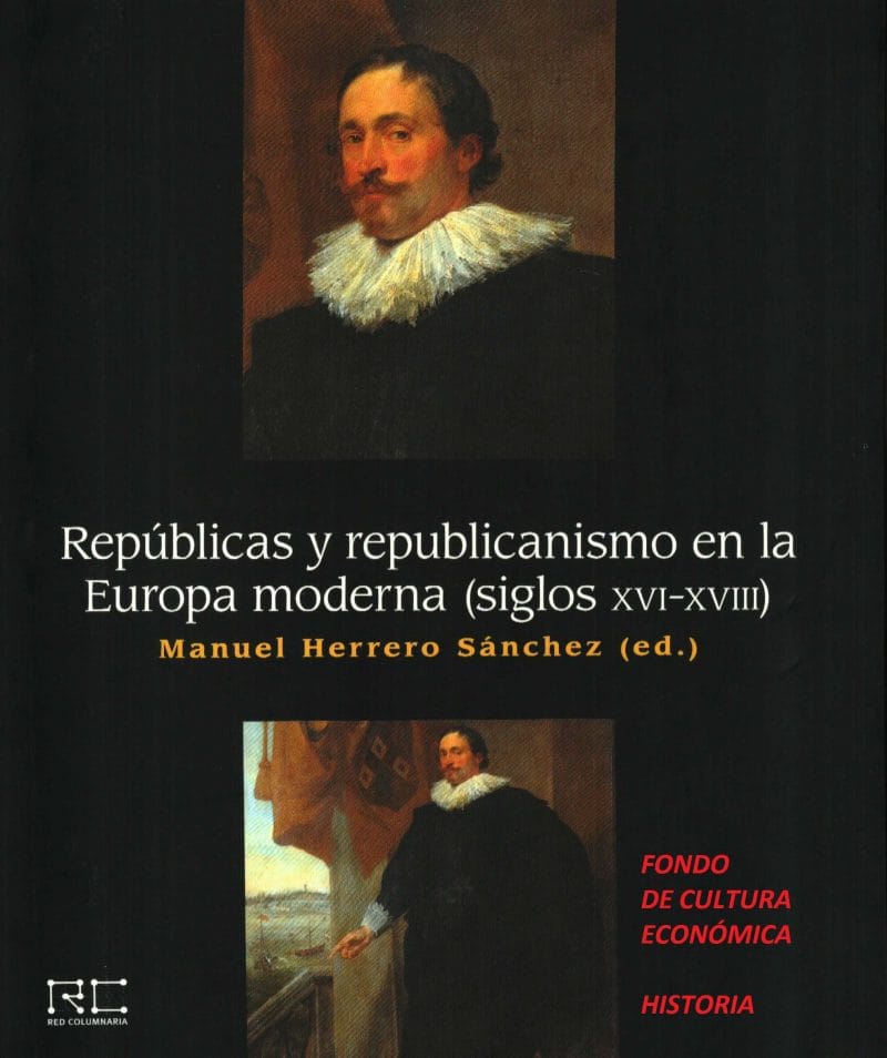 Repúblicas y republicanismos en la Europa moderna (siglos XVI-XVIII) por Herrrero Sanchez, Manuel (ed.)