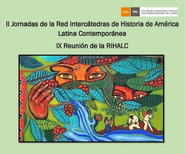II Jornadas de la Red Intercátedras de Historia de América Latina Contemporánea. IX Reunión de la RIHALC.