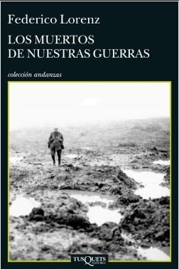 Los muertos de nuestras guerras de Federico Lorenz.