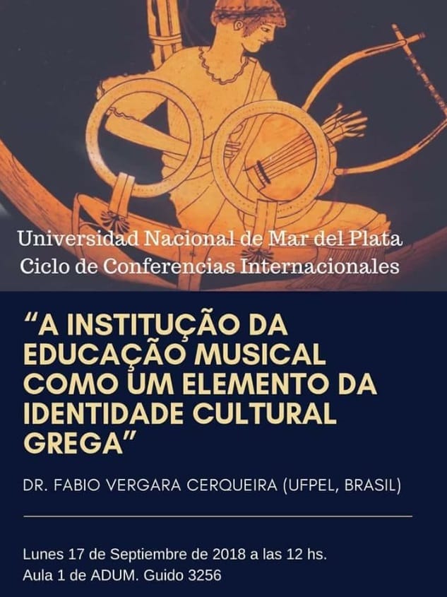 Conferencia «Institución de la educación musical como un elemento de identidad cultural griega» por el Dr. Fabio Vergara Cerqueira (UFPEL – Brasil)