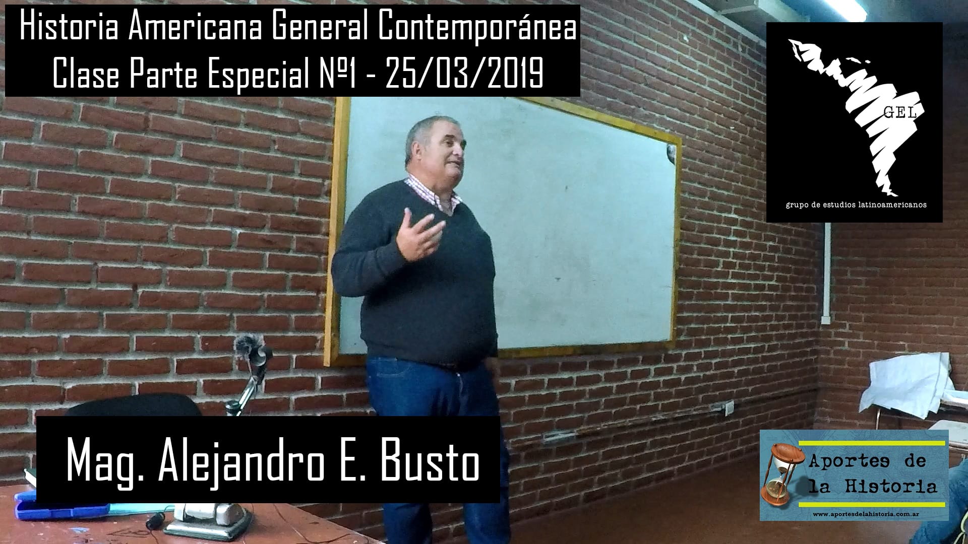 Historia Americana General Contemporánea – Clase Parte Especial Nº1 (25/3) – Mag. Alejandro E. Busto