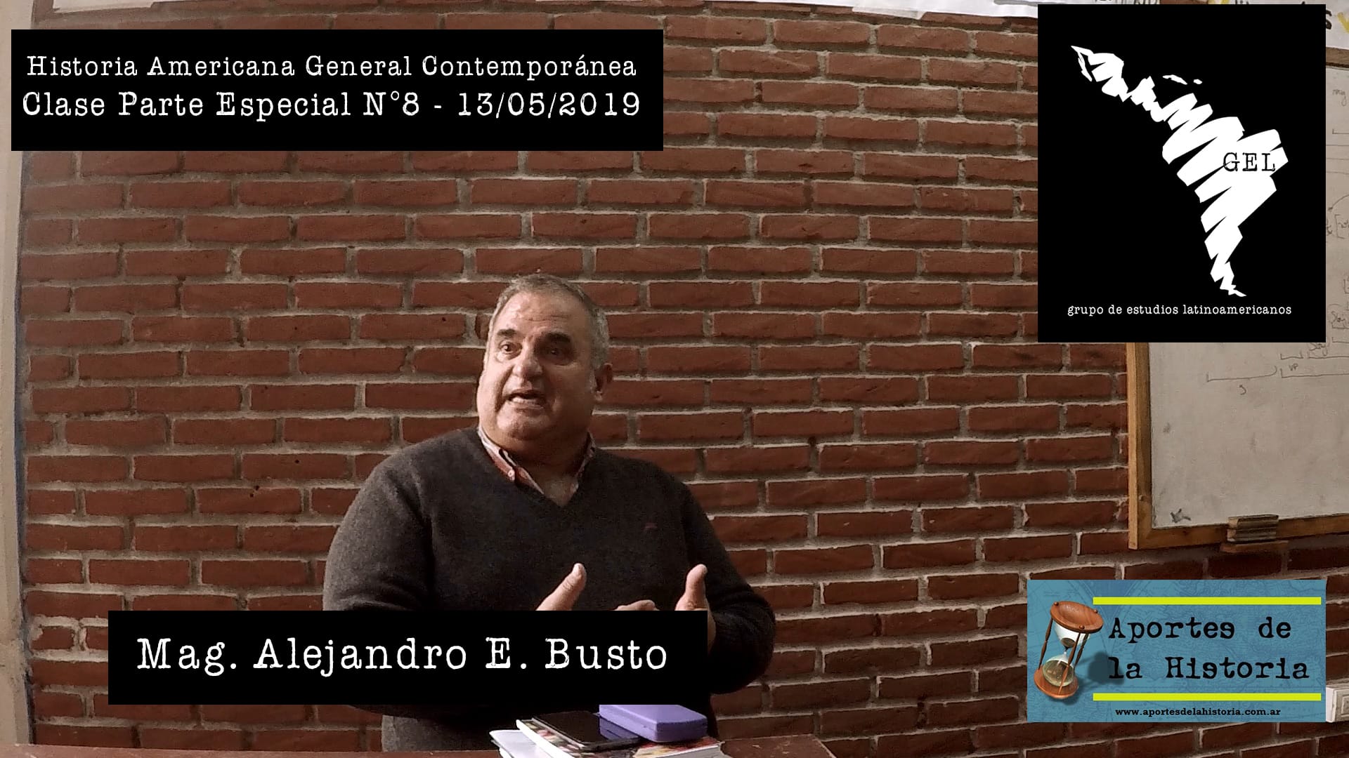 Historia Americana General Contemporánea – Clase Parte Especial N°8 (13/5) – Mag. Alejandro E. Busto