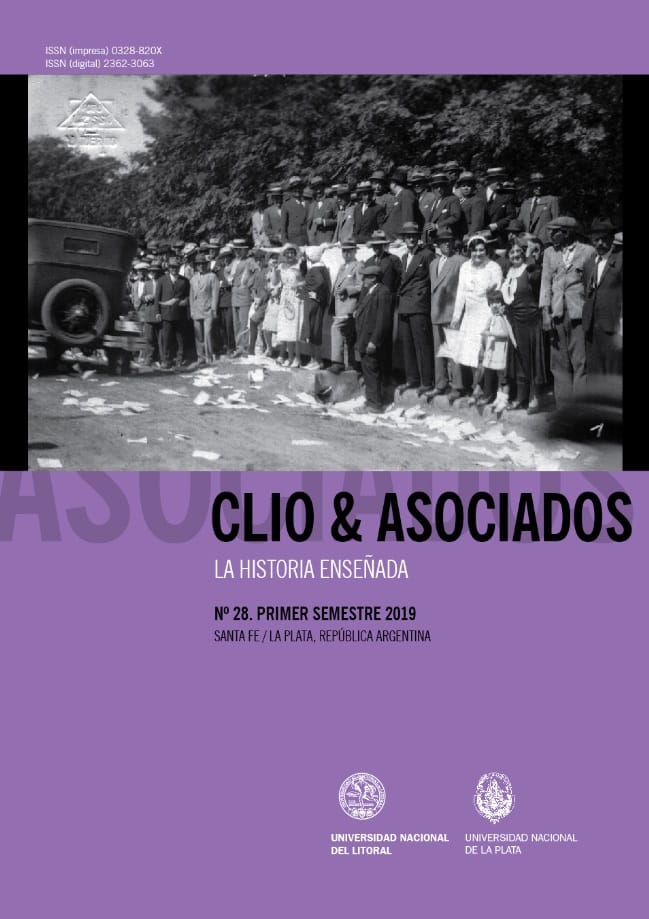 Revista Clio&Asociados. La Historia Enseñada. Nº28 Primer semaestre 2019. Santa Fe/La Plata, República Argentina.