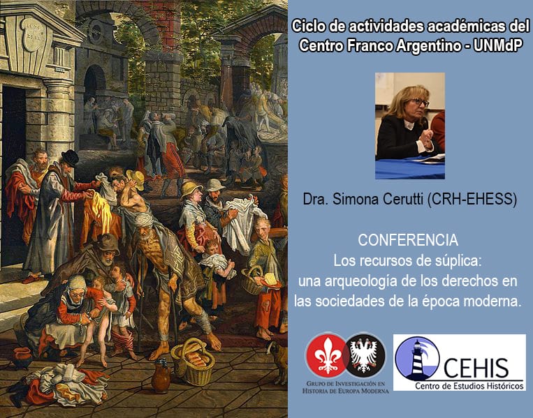Los recursos de la súplica: una arqueología de los derechos en las sociedades de la Edad Moderna –  Dra. Simona Cerutti (CHR-EHESS).