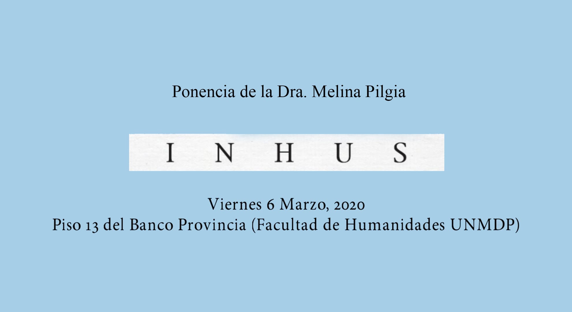 Ponencia de la Dra. Melina Piglia durante la presentación del Proyecto INHUS