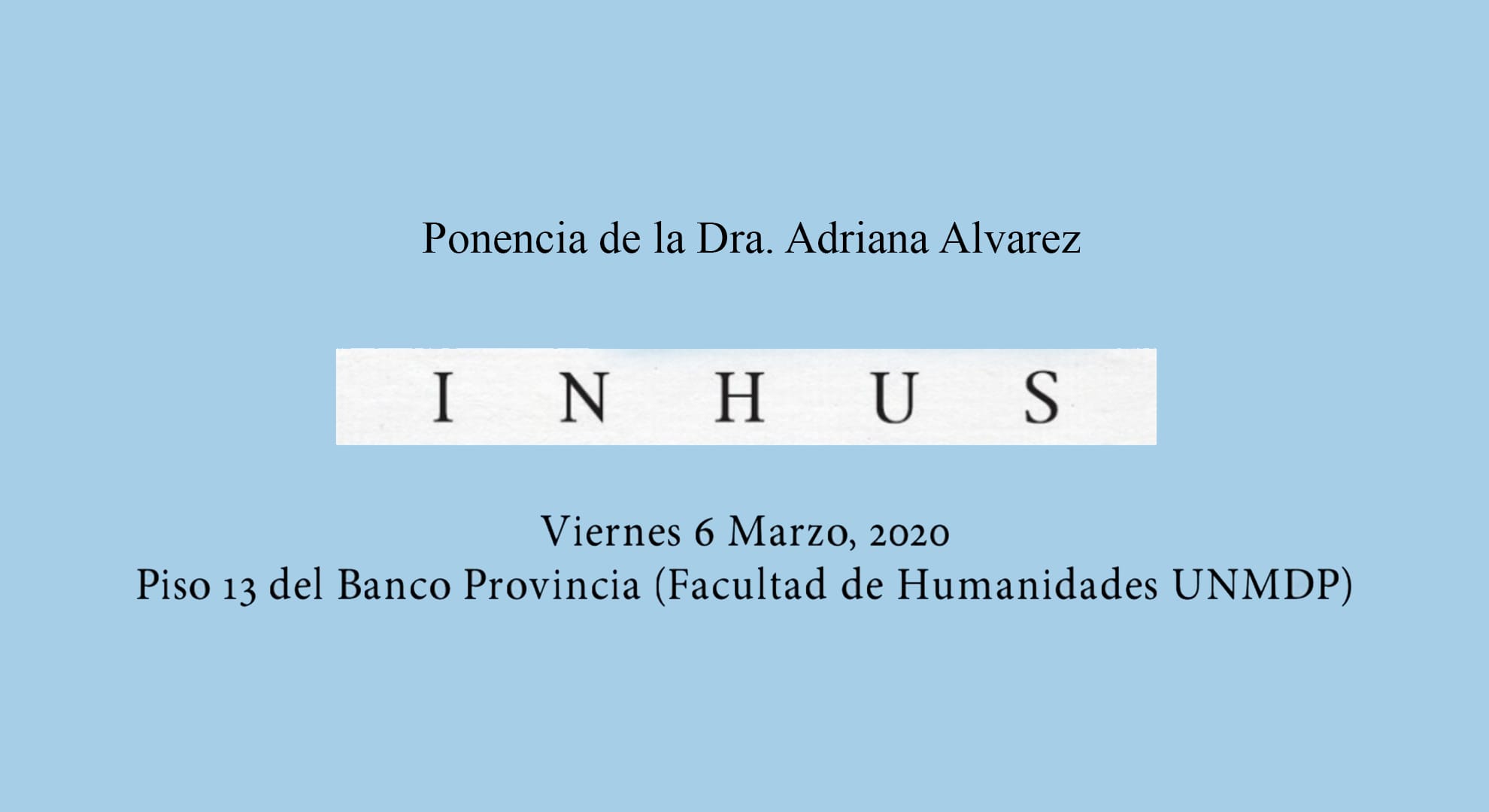 Ponencia de la Dra. Adriana Alvarez durante la presentación del Proyecto INHUS