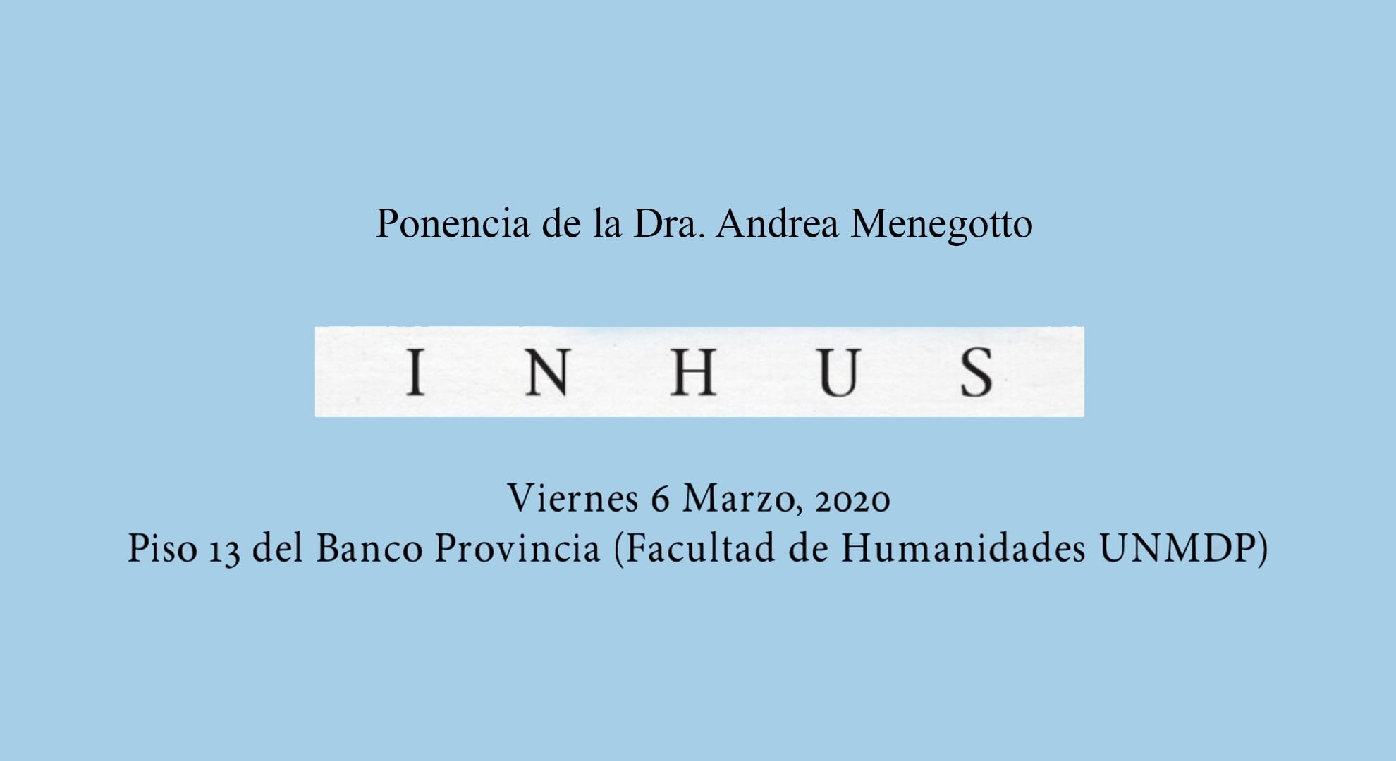 Ponencia de la Dra. Andrea Menegotto durante la presentación del Proyecto INHUS