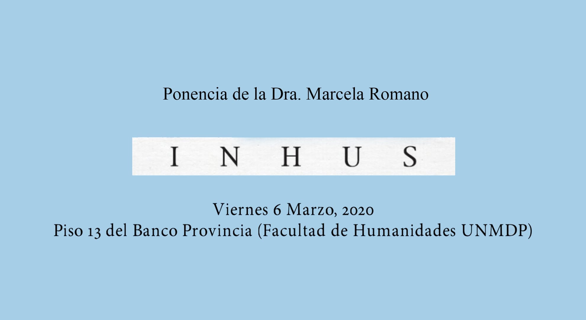 Ponencia de la Dra. Marcela Romano durante la presentación del Proyecto INHUS