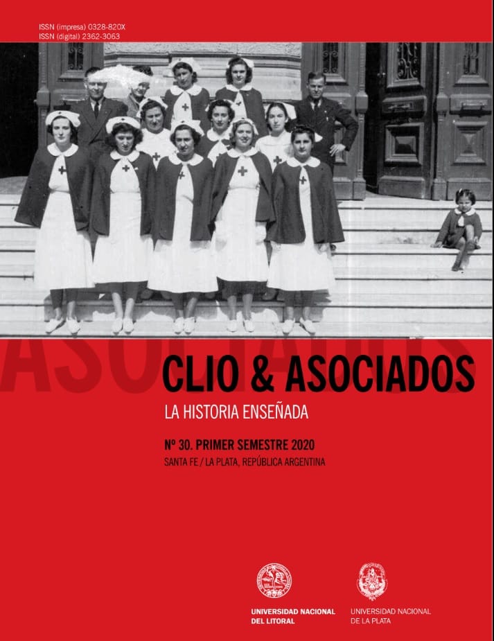 Revista Clio&Asociados. La Historia Enseñada. Nº30 Primer semestre 2020. Santa Fe/La Plata, República Argentina.