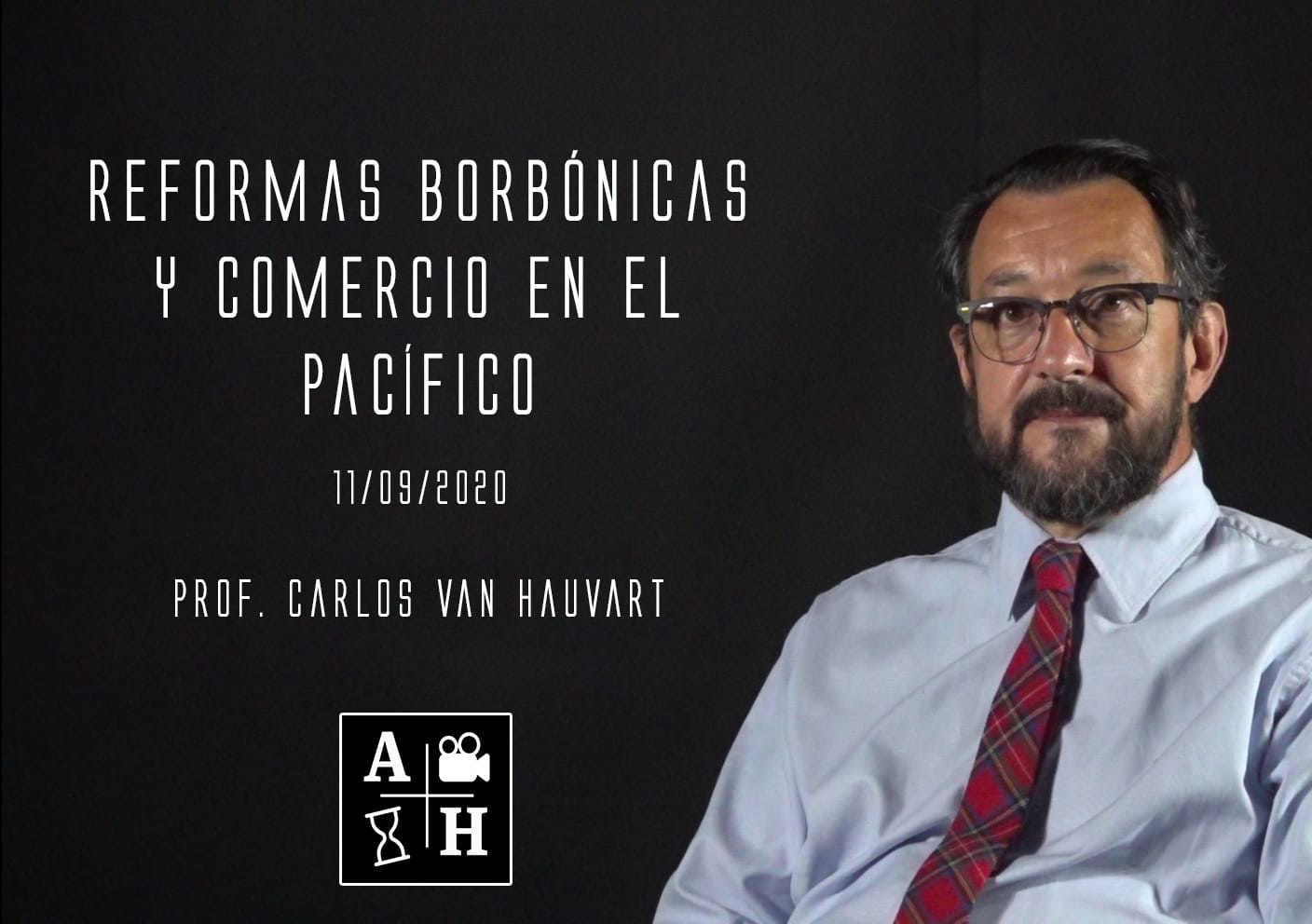 Reformas Borbónicas y comercio en el Pacífico | Carlos Van Hauvart | Cap 20 | Historias coloniales