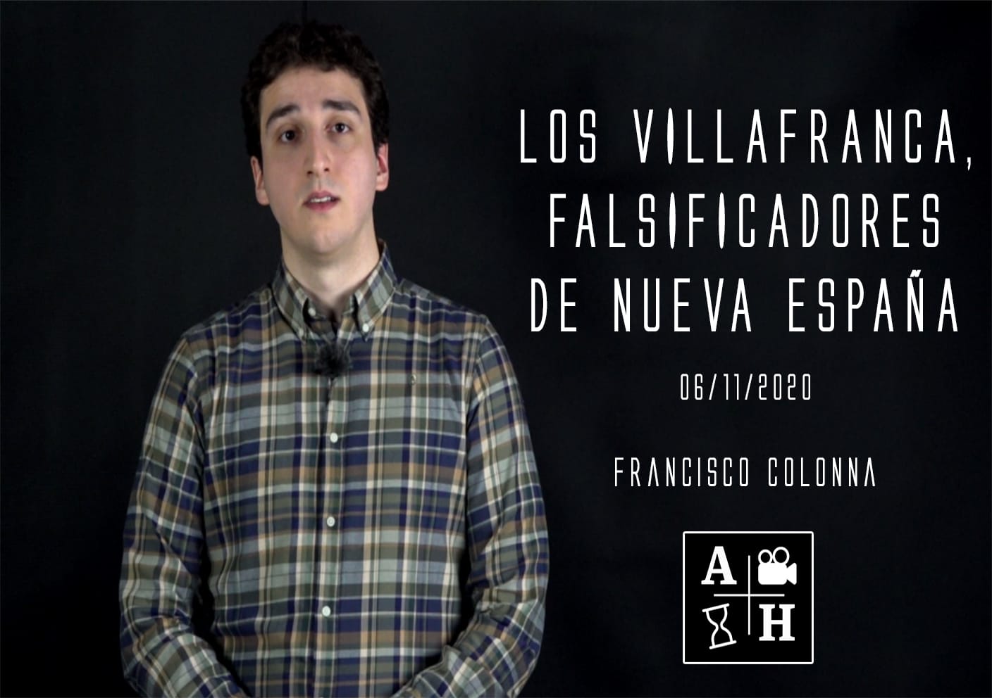 Los Villafranca, falsificadores de Nueva España | Francisco Colonna | Cap 26 | Historias coloniales