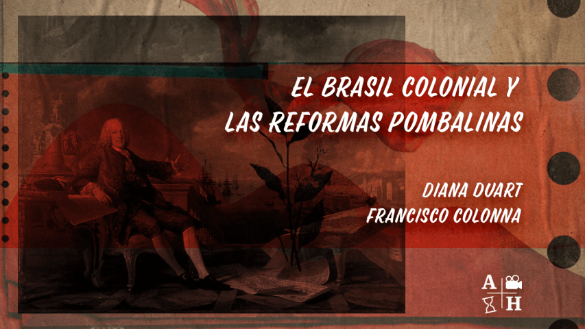 El rincón de Adso Podcast – Ep. 44 – El Brasil colonial y las Reformas Pombalinas.
