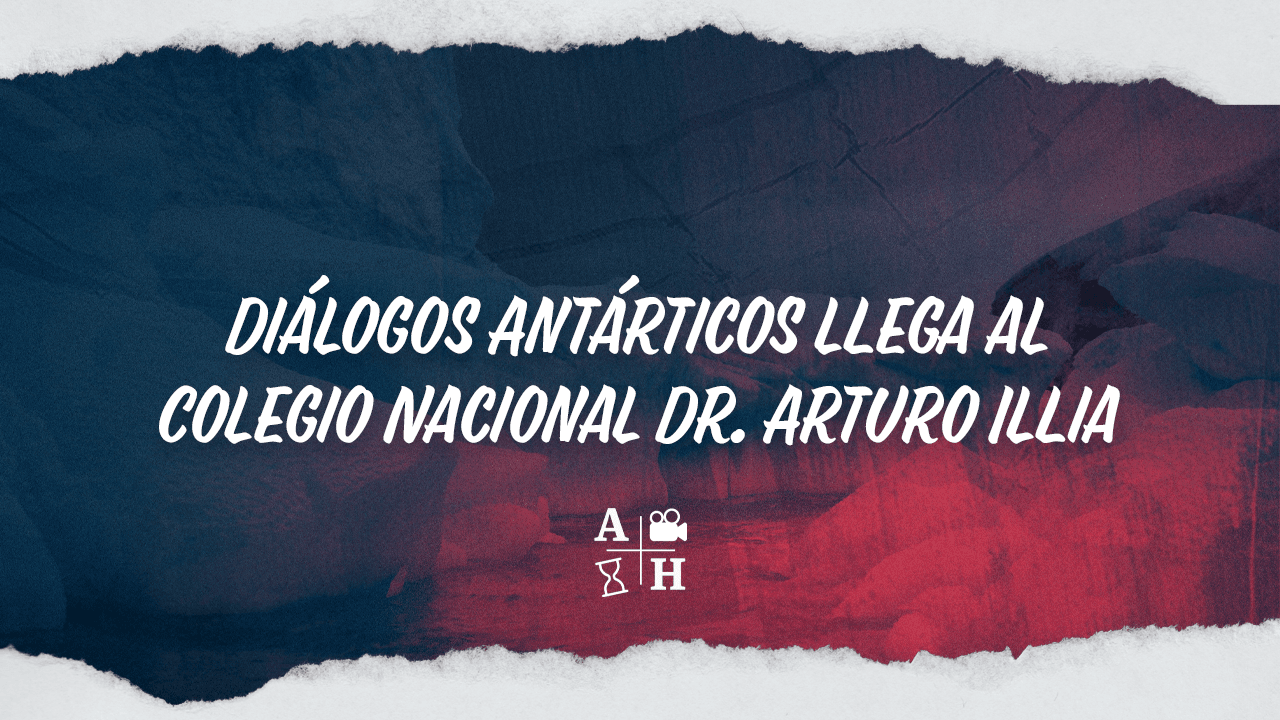 Diálogos Antárticos llega al Colegio Nacional Dr. Arturo Illia