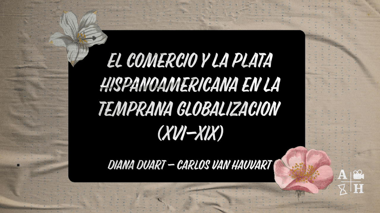 El rincón de Adso Podcast – Ep. 55 – El comercio y la plata hispanoamericana en la temprana globalización (XVI-XIX)