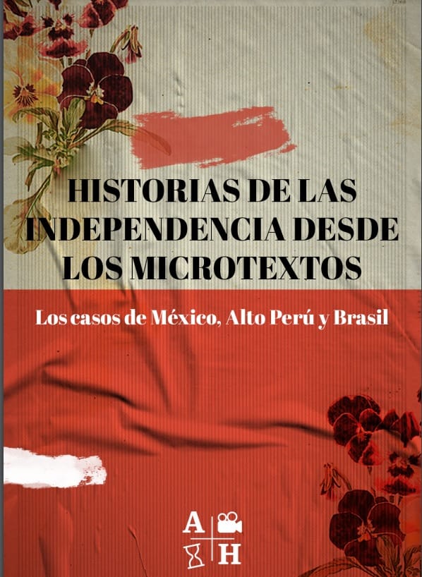 Presentación del nuevo libro digital «Historias de las independencias a través de los microtextos» del Grupo Sociedad y Estado «Angela María Fernández»