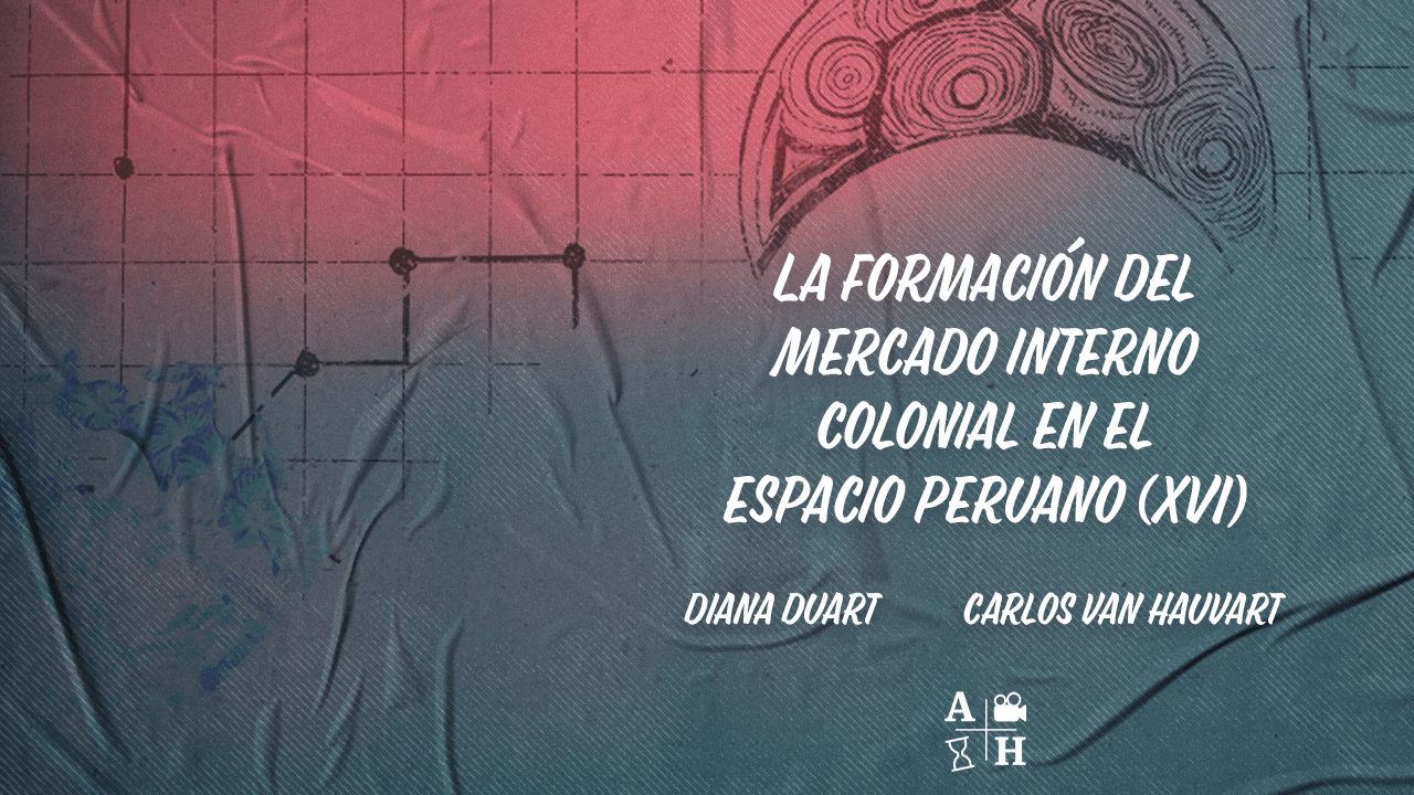 El rincón de Adso Podcast – Ep. 57 – La formación del mercado interno colonial en el espacio peruano (XVI)
