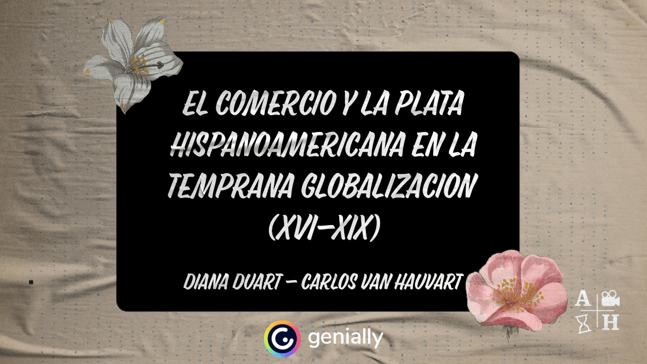 El rincón de Adso Podcast – Ep. 55 – El comercio y la plata hispanoamericana en la temprana globalización (XVI-XIX) en Genial.ly.
