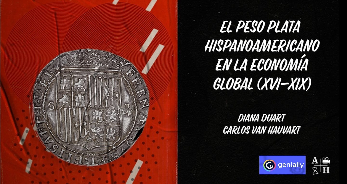 El rincón de Adso Podcast – Ep. 56 – El peso plata hispanoamericano en la economía global (XVI-XIX). En Genial.ly.