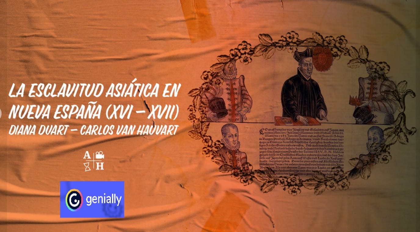El rincón de Adso Podcast – Ep. 61 – La esclavitud asiática en Nueva España (XVI – XVII). En Genial.ly.