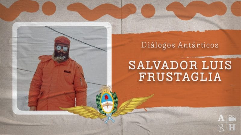 Entrevista a Salvador Luis Frustaglia | Capítulo 7 | Diálogos Antárticos
