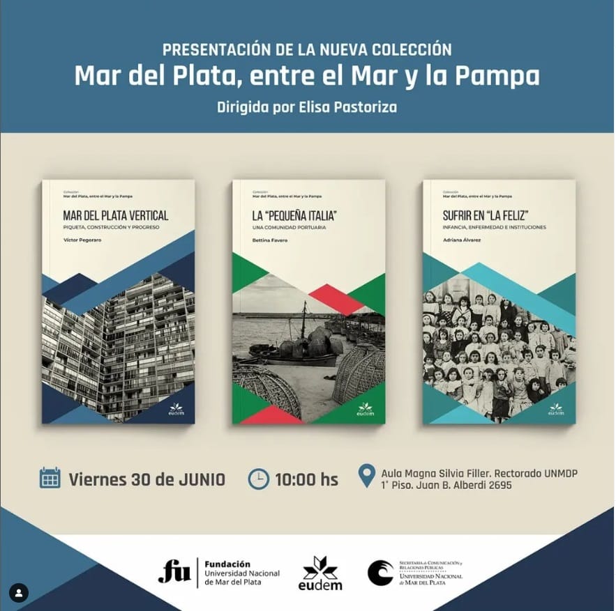 Presentación de la nueva Colección: Mar del Plata, entre el Mar y la Pampa, dirigida por Elisa Pastoriza.