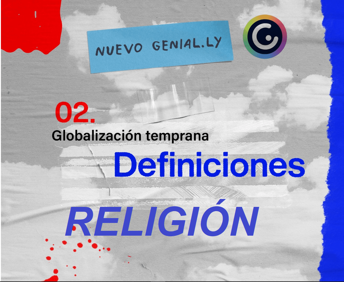 La Globalización temprana: Religión,  en Genial.ly.