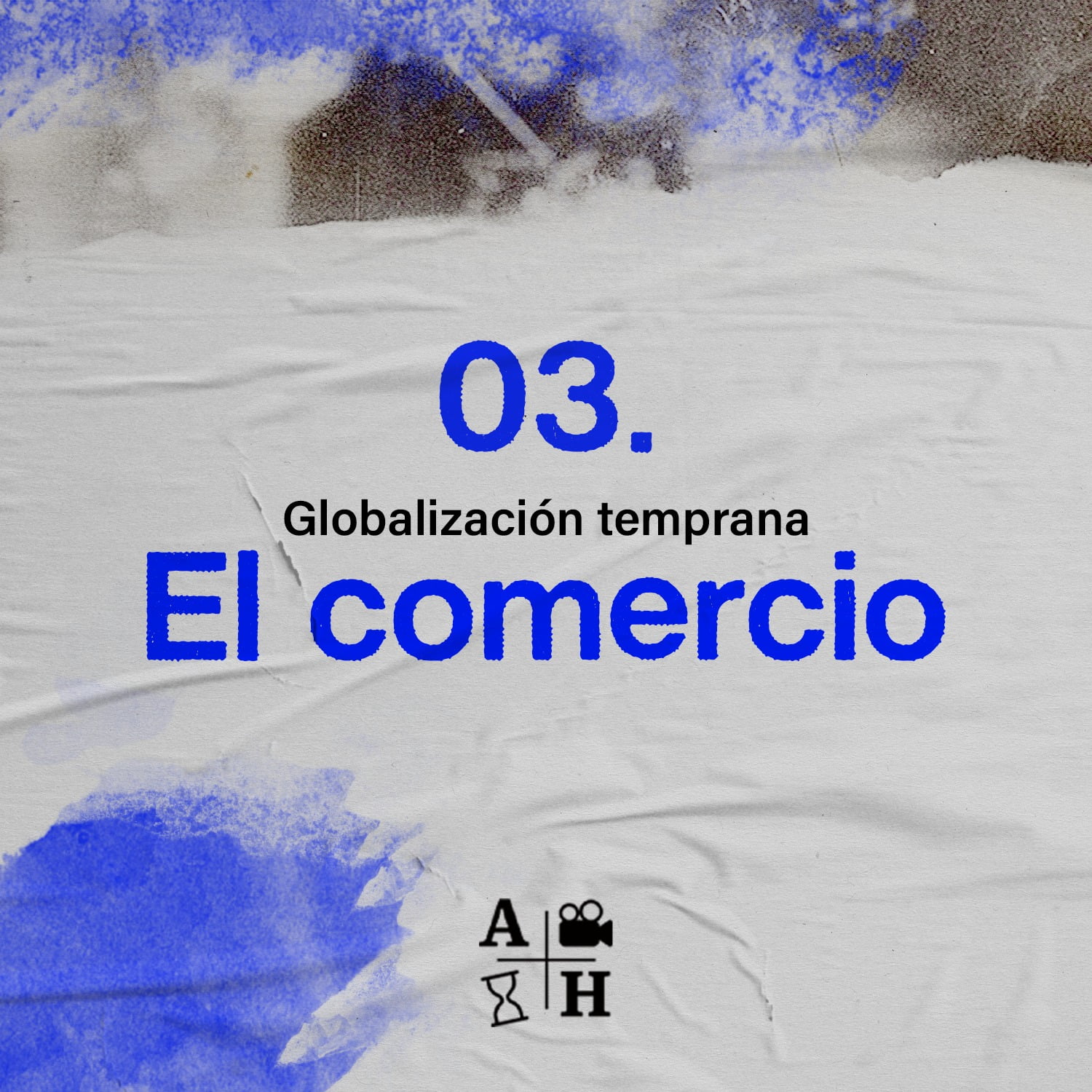 Globalización temprana, El comercio| Cap.5 | Diana Duart y Francisco Colonna | Historias Globales