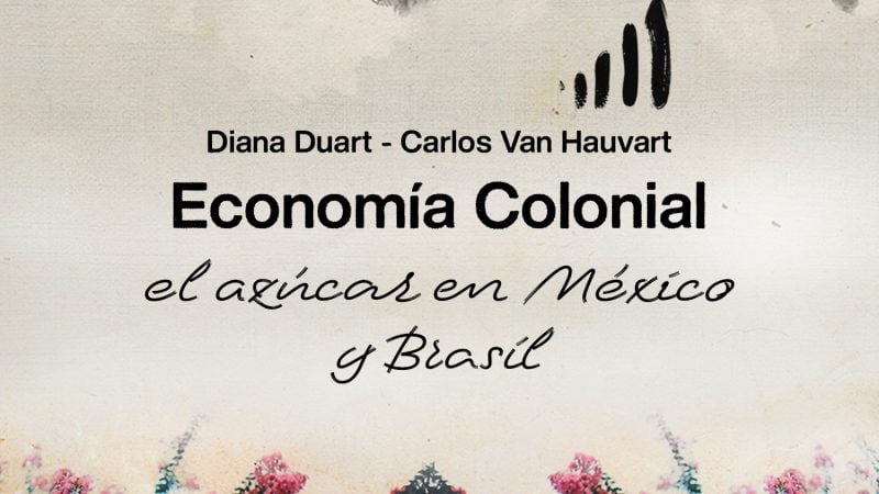 Economía colonial, el azúcar en México y Brasil. Ep.75. En Genial.ly