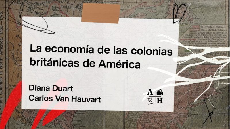 La economía de las colonias británicas en América – Ep.77