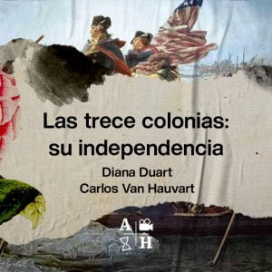 Las trece colonias: aspectos previos a la independencia Ep.79