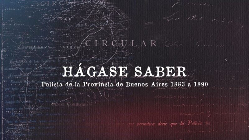Comisaría de Órdenes de la Policía de la Provincia de Buenos Aires (1883-1890). Una fuente.