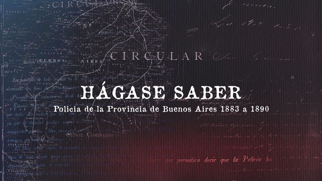Comisaría de Órdenes de la Policía de la Provincia de Buenos Aires (1883-1890). Una fuente.