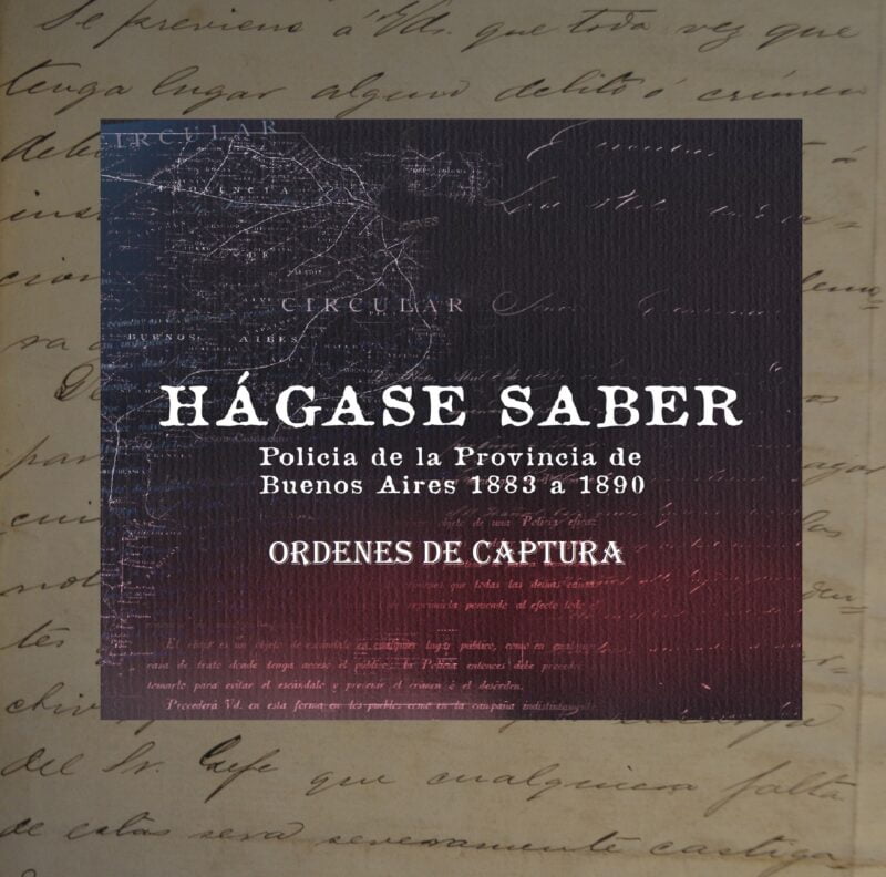 Comisaría de Órdenes de la Policía de la Provincia de Buenos Aires (1883-1890). Pedidos de captura N.1.