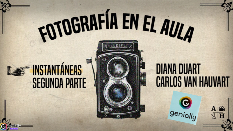 Fotografía en el aula. Instantáneas. El foto editor y la verosimilitud de la fotografía como fuente. Cap.2. En Genial.ly