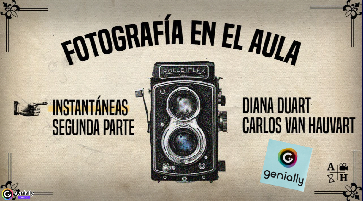 Fotografía en el aula. Instantáneas. El foto editor y la verosimilitud de la fotografía como fuente. Cap.2. En Genial.ly