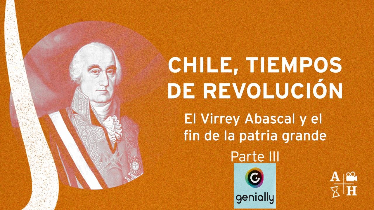 Chile, tiempos de revolución (1810:1814). Tercera parte. En Genial.ly.