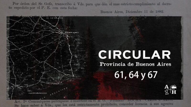 Comisaría de Órdenes de la Policía de la Provincia de Buenos Aires (1883-1890). Circulares 61, 64 y 67.