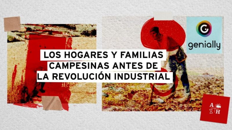 Hogares y familias campesinas antes de la Revolución Industrial en Genial.ly.