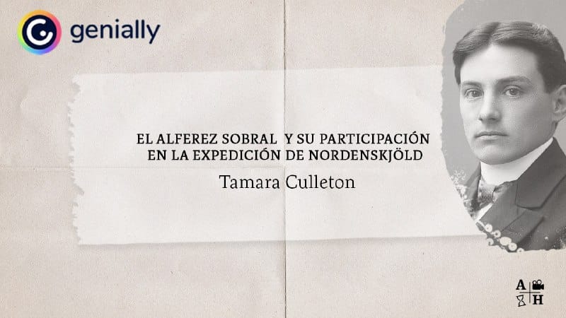 El Alférez Sobral y su participación en la expedición de Nordenskjöld en Genial.ly