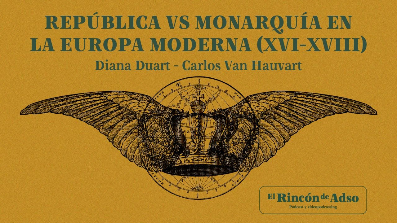 República vs Monarquías absolutas en la Europa moderna (siglo XVII). El Rincón de Adso. Ep.95