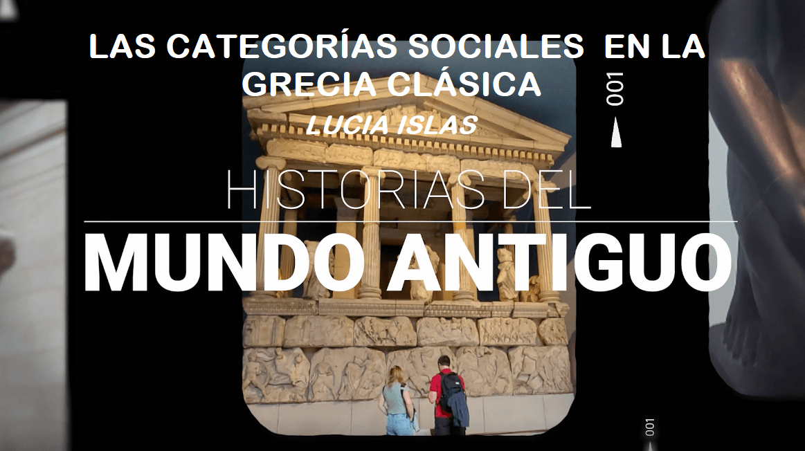 Las categorías sociales en la Grecia Clásica | Cap.8 |Lucia Islas | Historia Antigua