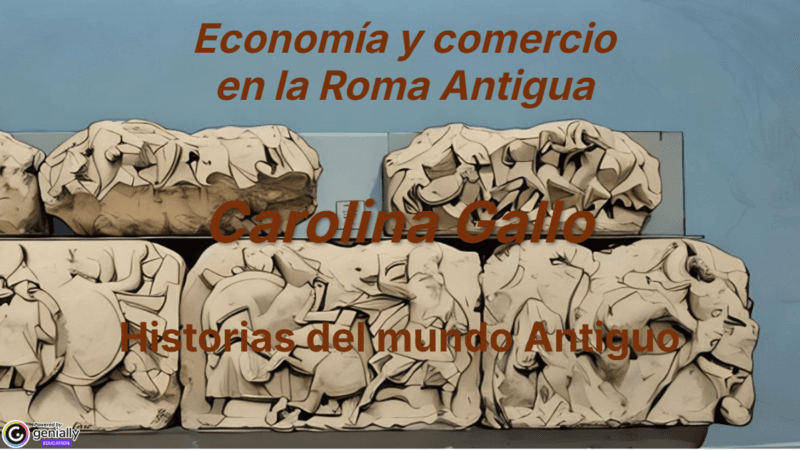 La economía y comercio en la Roma Antigua. En Genial.ly