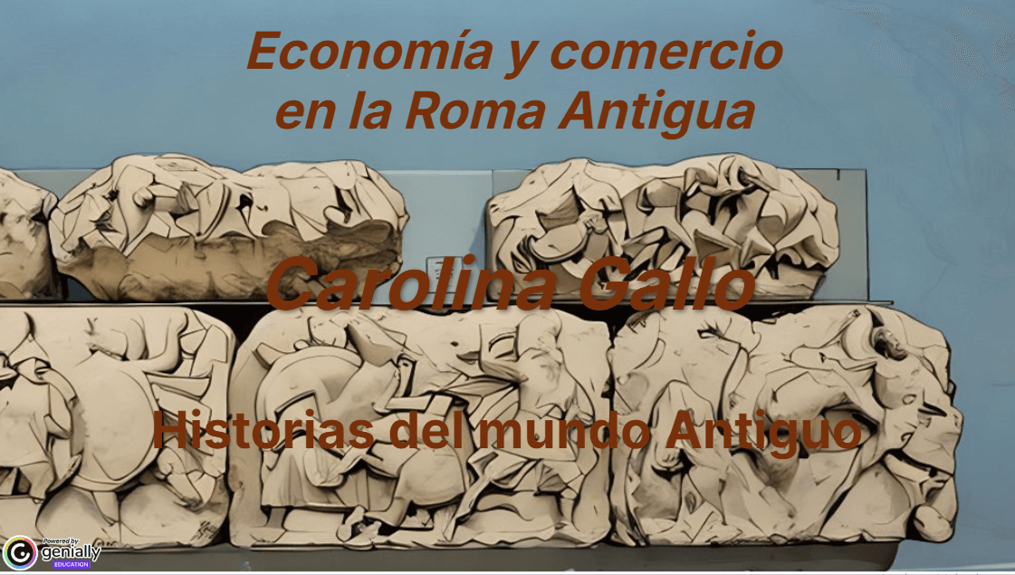 La economía y comercio en la Roma Antigua. En Genial.ly