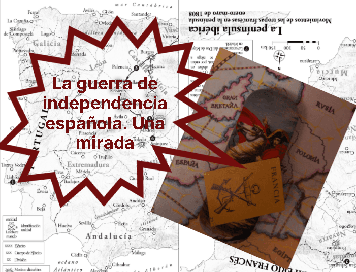 La guerra de independencia española (1808-1814). Una mirada. | D. Duart | Cap. 11 |Historias mínimas.
