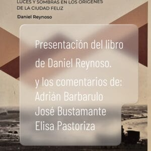 Daniel Reynoso “Antes de Mar del Plata, luces y sombras en los orígenes de la Ciudad Feliz”