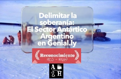 Delimitar la Soberanía; El sector antártico argentino,